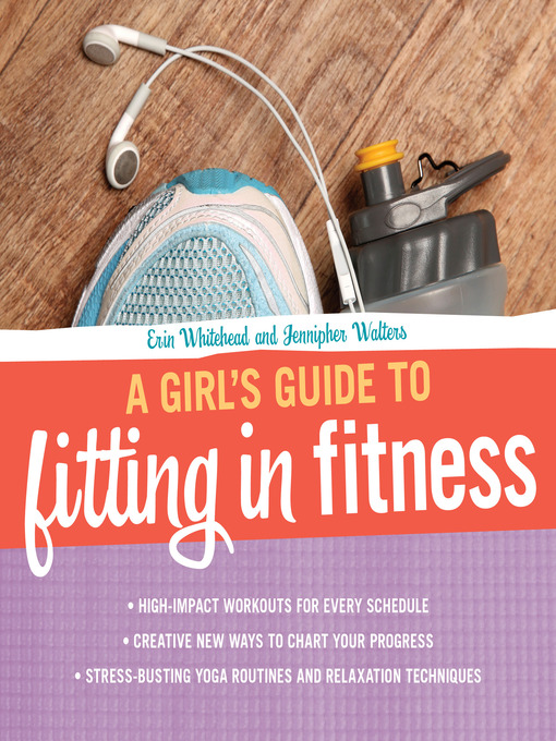 Title details for A Girl's Guide to Fitting in Fitness by Erin Whitehead - Available
